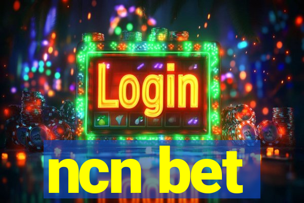 ncn bet