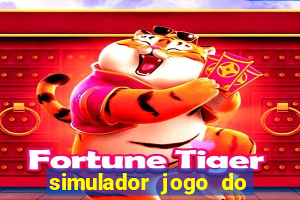 simulador jogo do fortune tiger