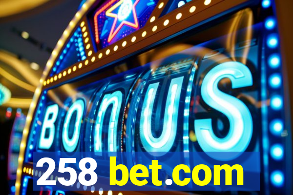 258 bet.com