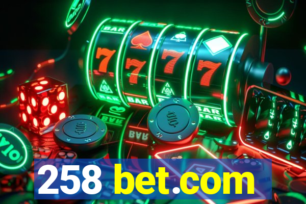 258 bet.com