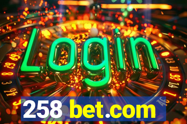 258 bet.com