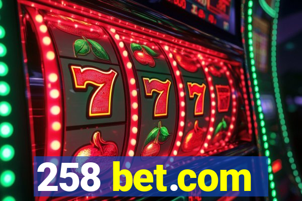 258 bet.com