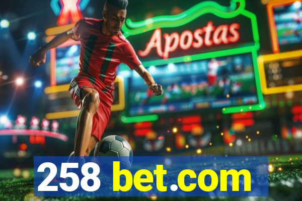 258 bet.com