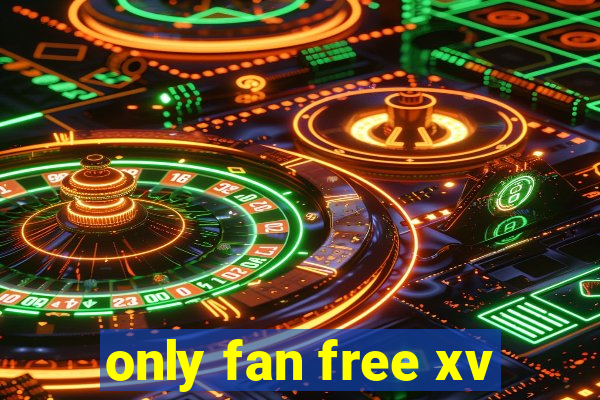 only fan free xv