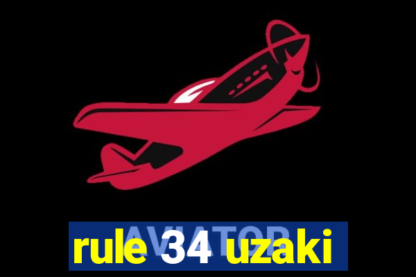 rule 34 uzaki