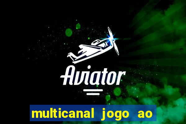 multicanal jogo ao vivo hd