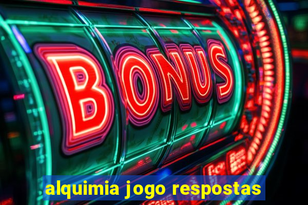 alquimia jogo respostas