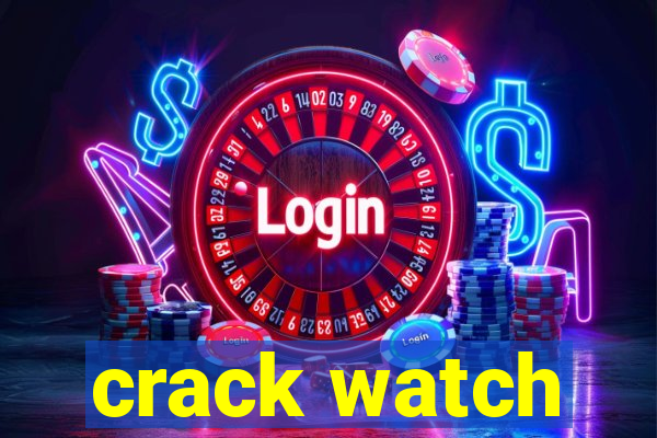 crack watch