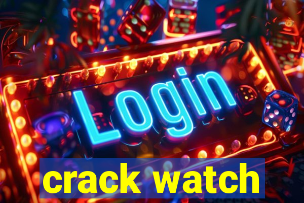 crack watch