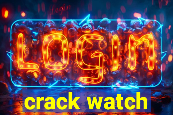 crack watch