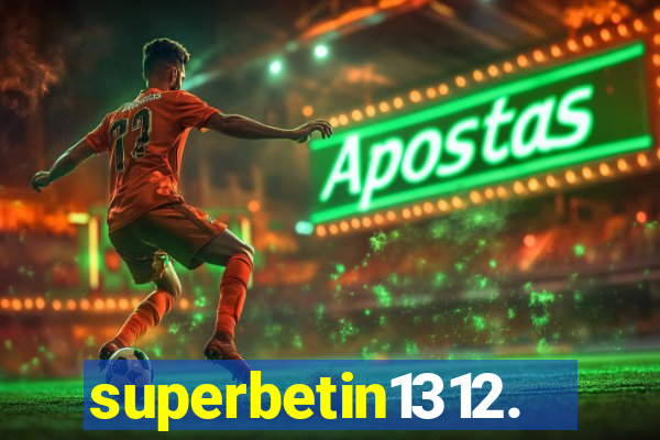 superbetin1312.com