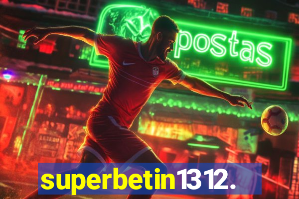 superbetin1312.com