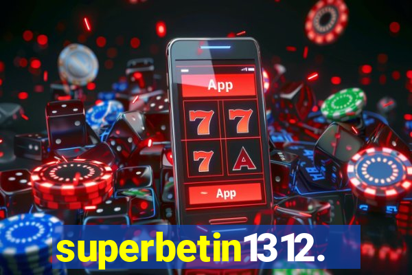 superbetin1312.com