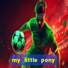 my little pony jogos de vestir