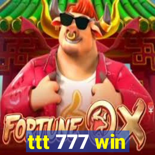 ttt 777 win