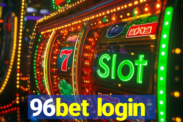 96bet login