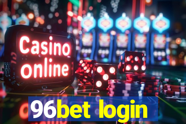 96bet login