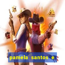 pamela santos e kid bengala