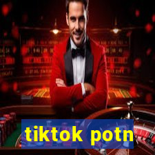 tiktok potn