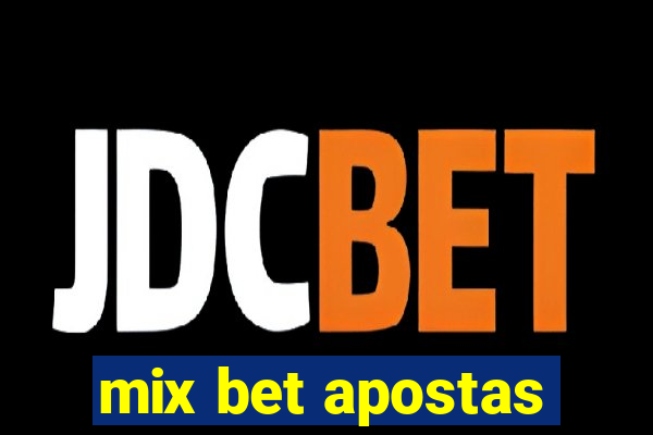 mix bet apostas