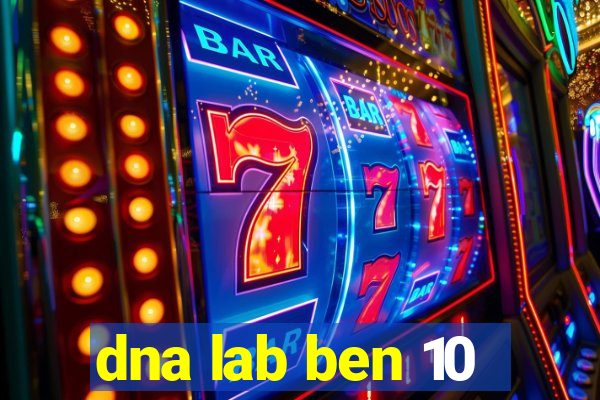 dna lab ben 10