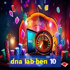 dna lab ben 10