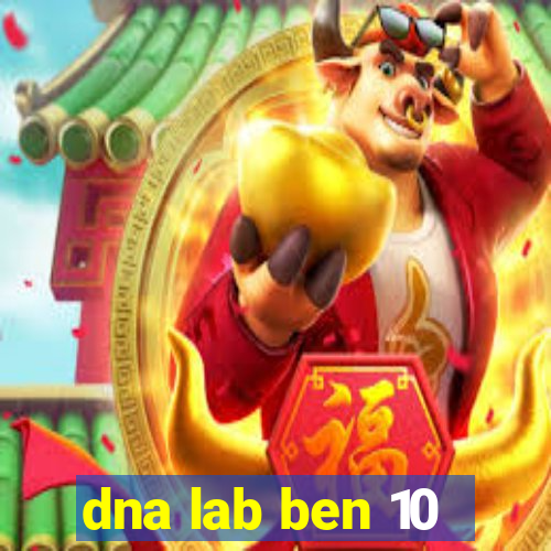 dna lab ben 10