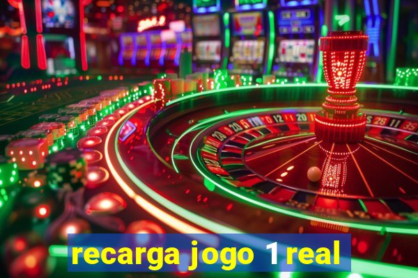 recarga jogo 1 real