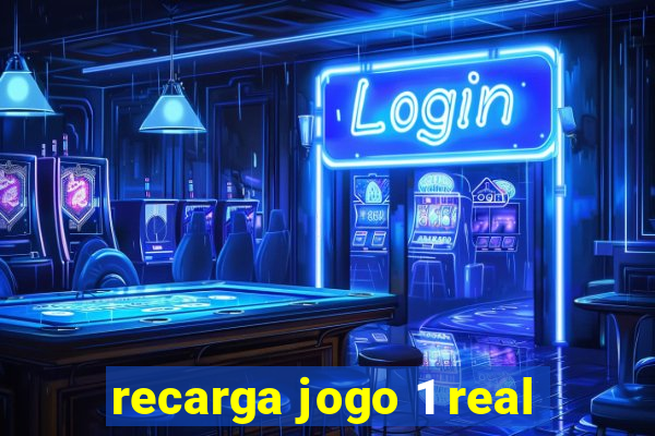 recarga jogo 1 real