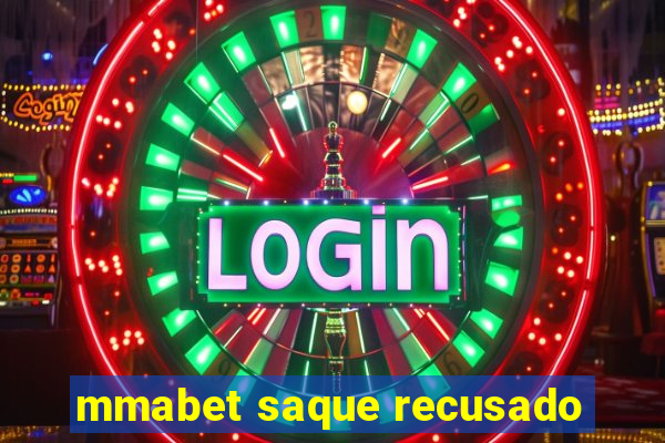 mmabet saque recusado