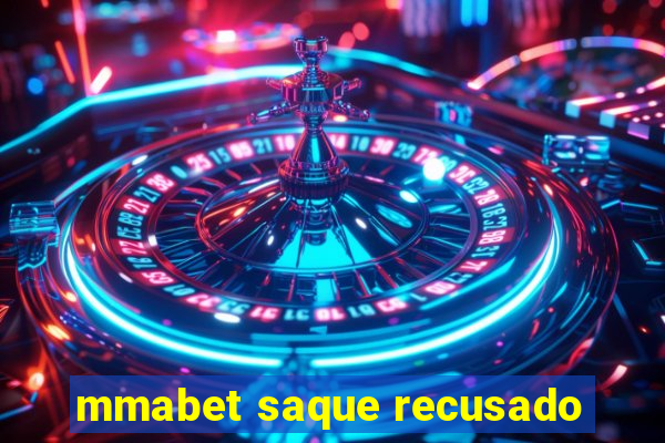 mmabet saque recusado