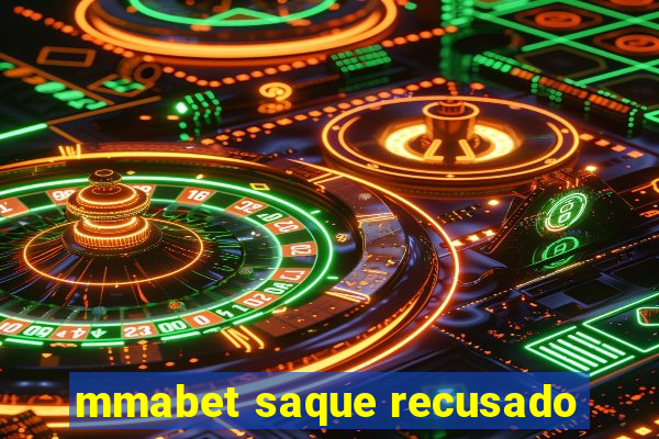 mmabet saque recusado