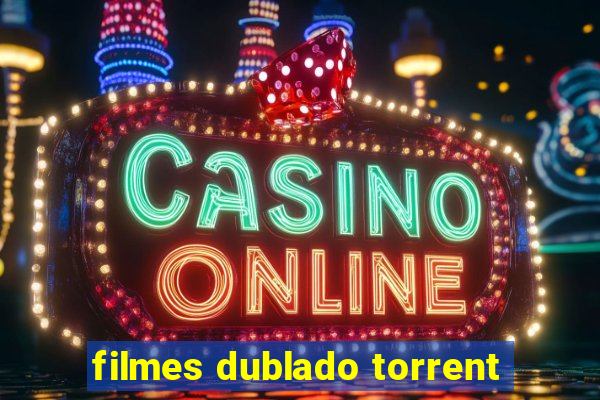 filmes dublado torrent