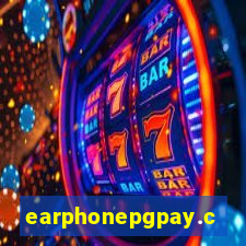 earphonepgpay.com