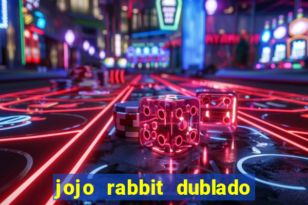 jojo rabbit dublado google drive