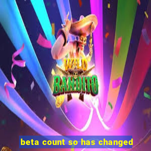 beta count so has changed