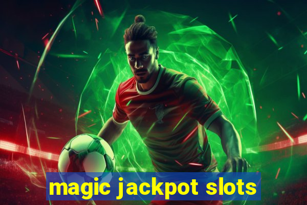 magic jackpot slots