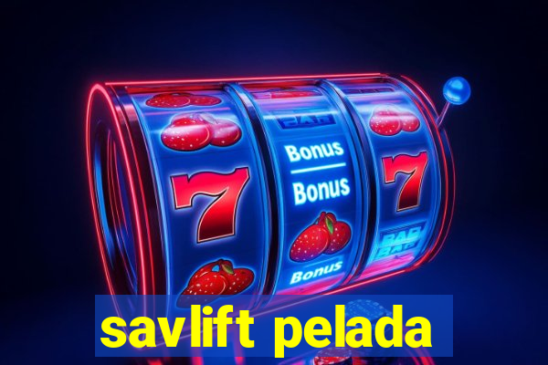 savlift pelada