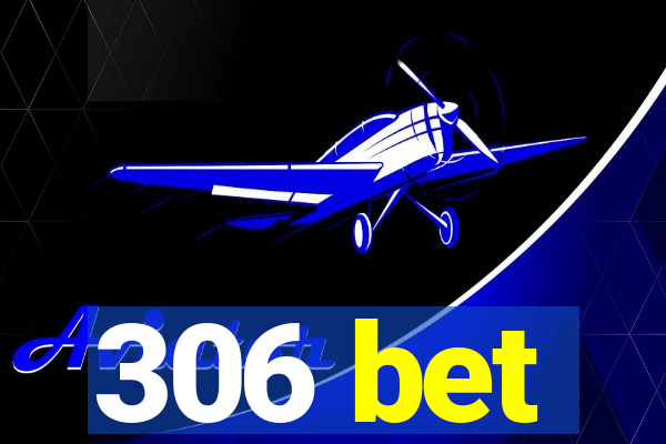 306 bet