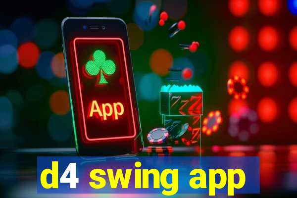 d4 swing app