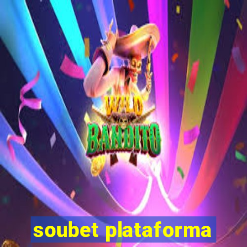 soubet plataforma