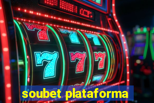 soubet plataforma