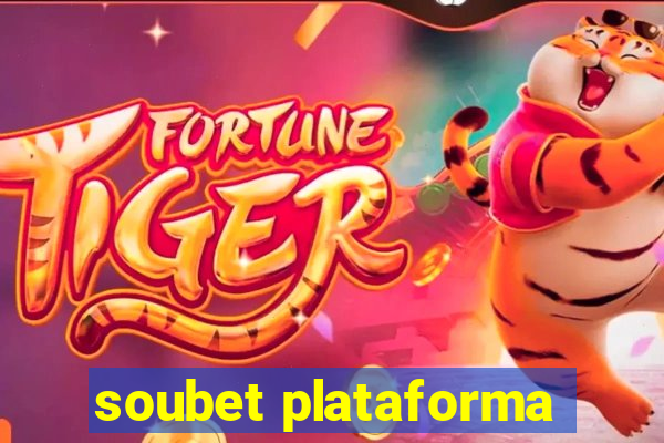 soubet plataforma