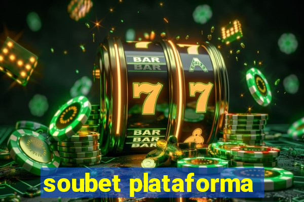 soubet plataforma