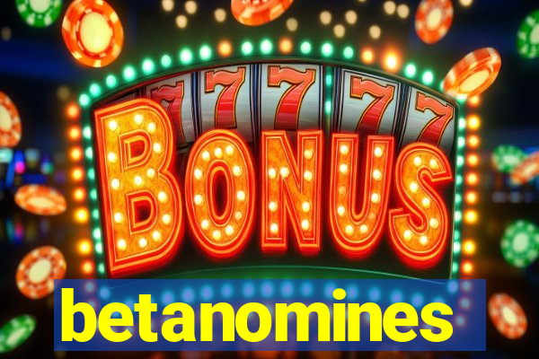 betanomines