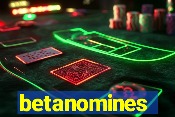 betanomines