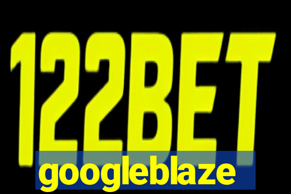 googleblaze