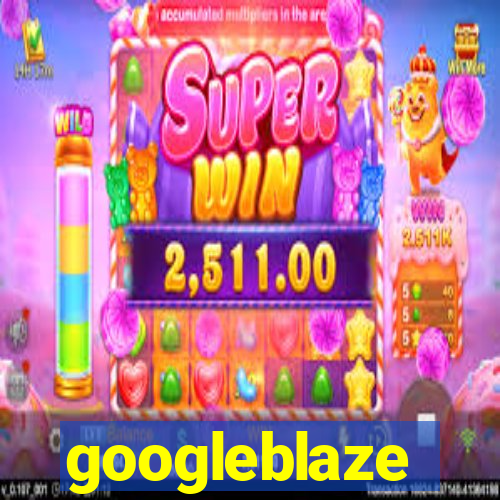 googleblaze