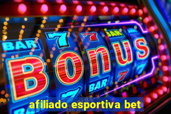 afiliado esportiva bet