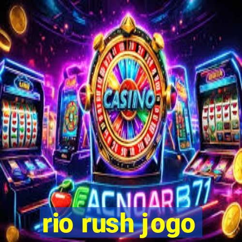 rio rush jogo